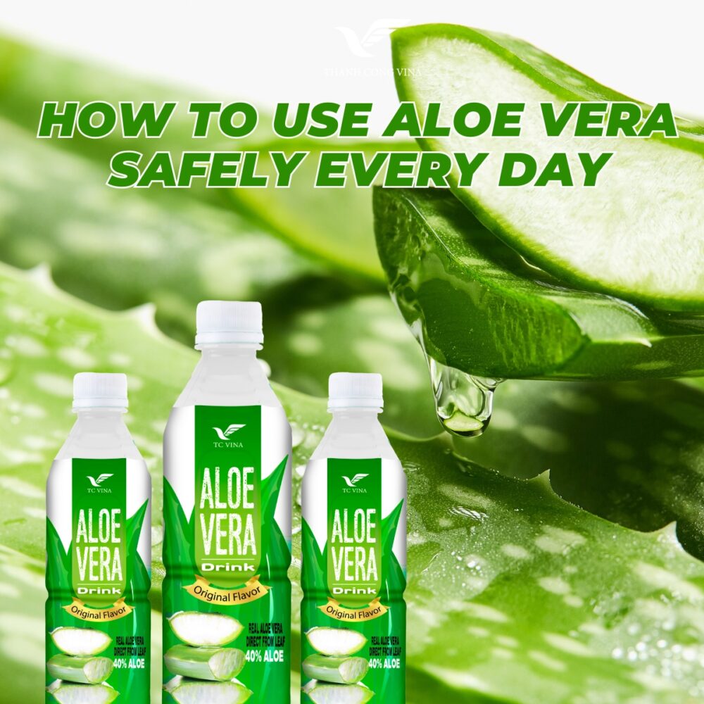 How to Use Aloe Vera Safely Every Day