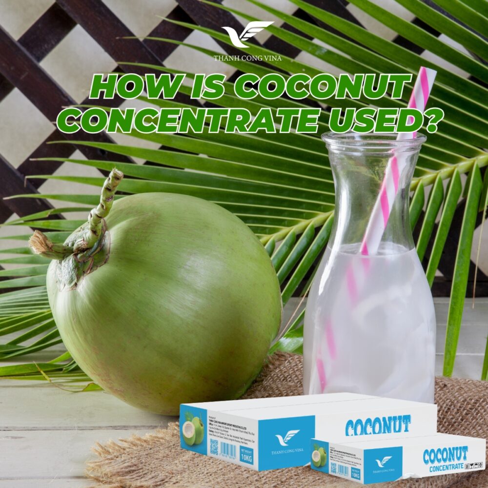 How Is Coconut Concentrate Used?