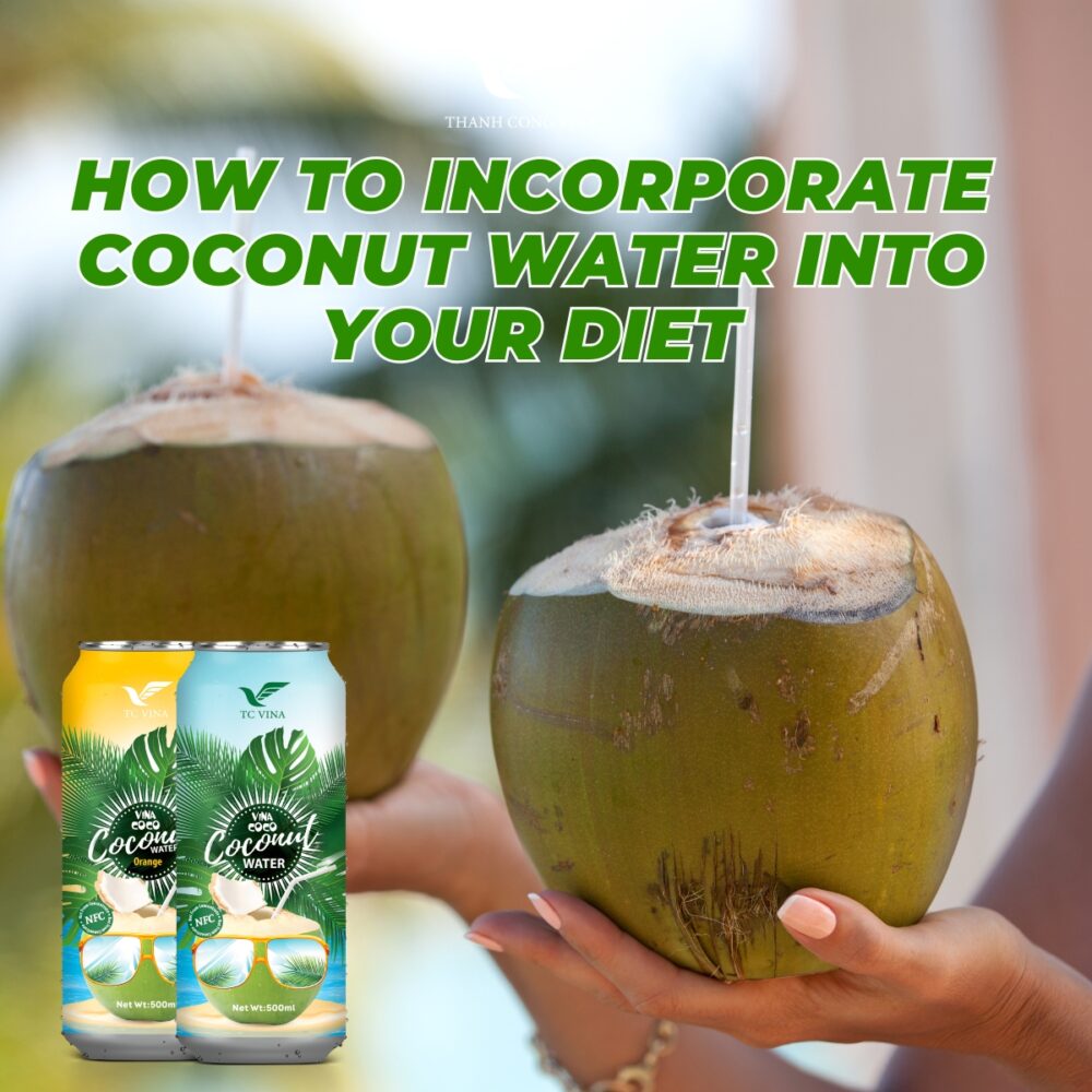 How to Incorporate Coconut Water Into Your Diet