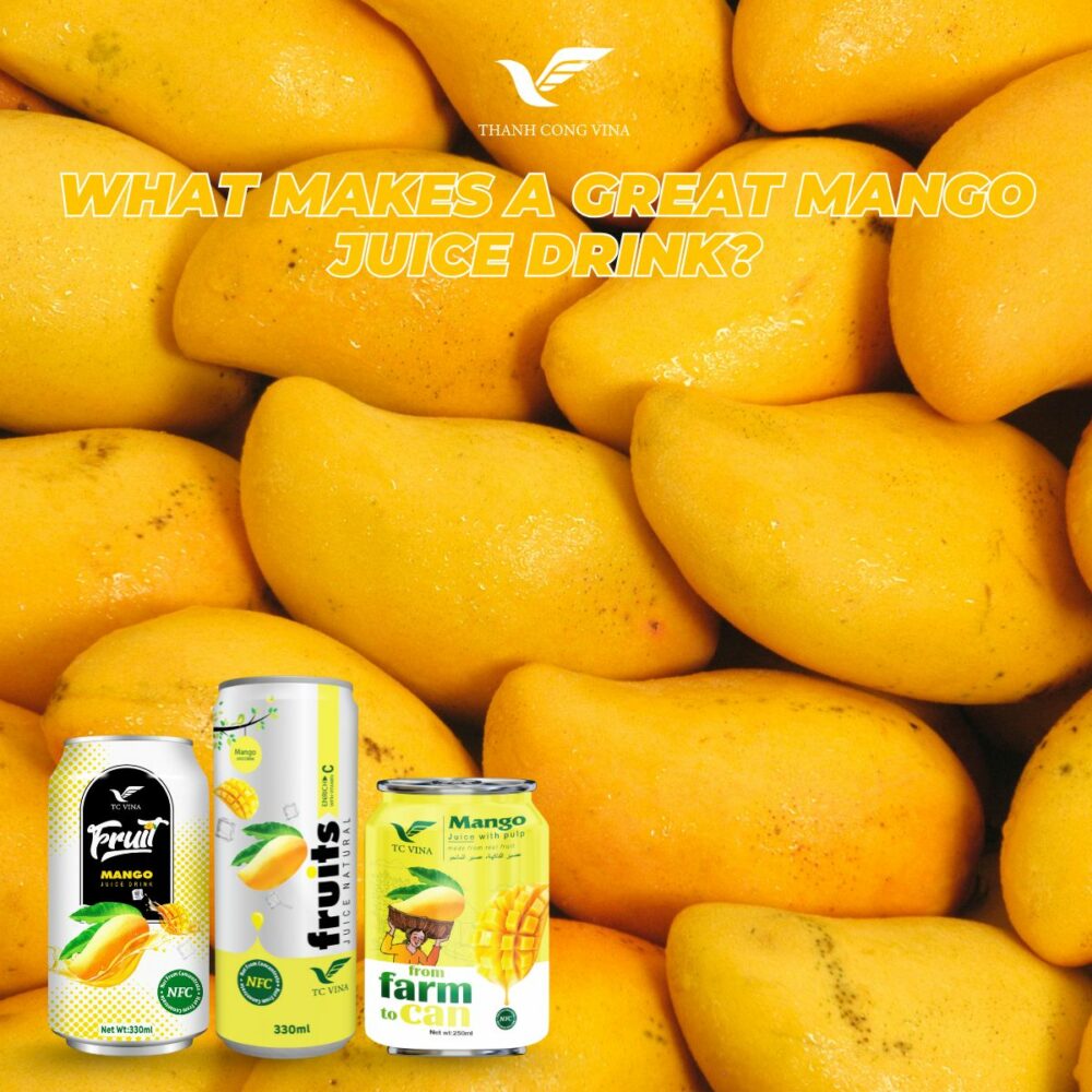 What Makes a Great Mango Juice Drink?
