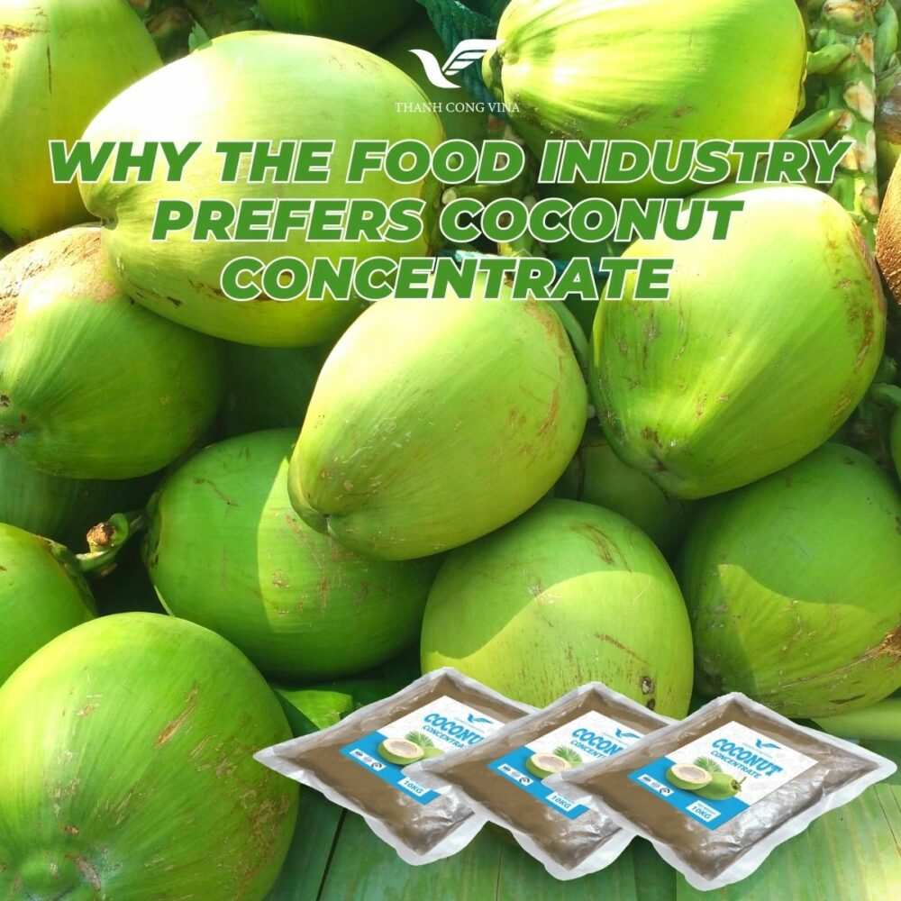 Why the Food Industry Prefers Coconut Concentrate