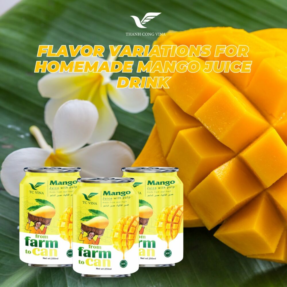 Flavor Variations for Homemade Mango Juice Drink