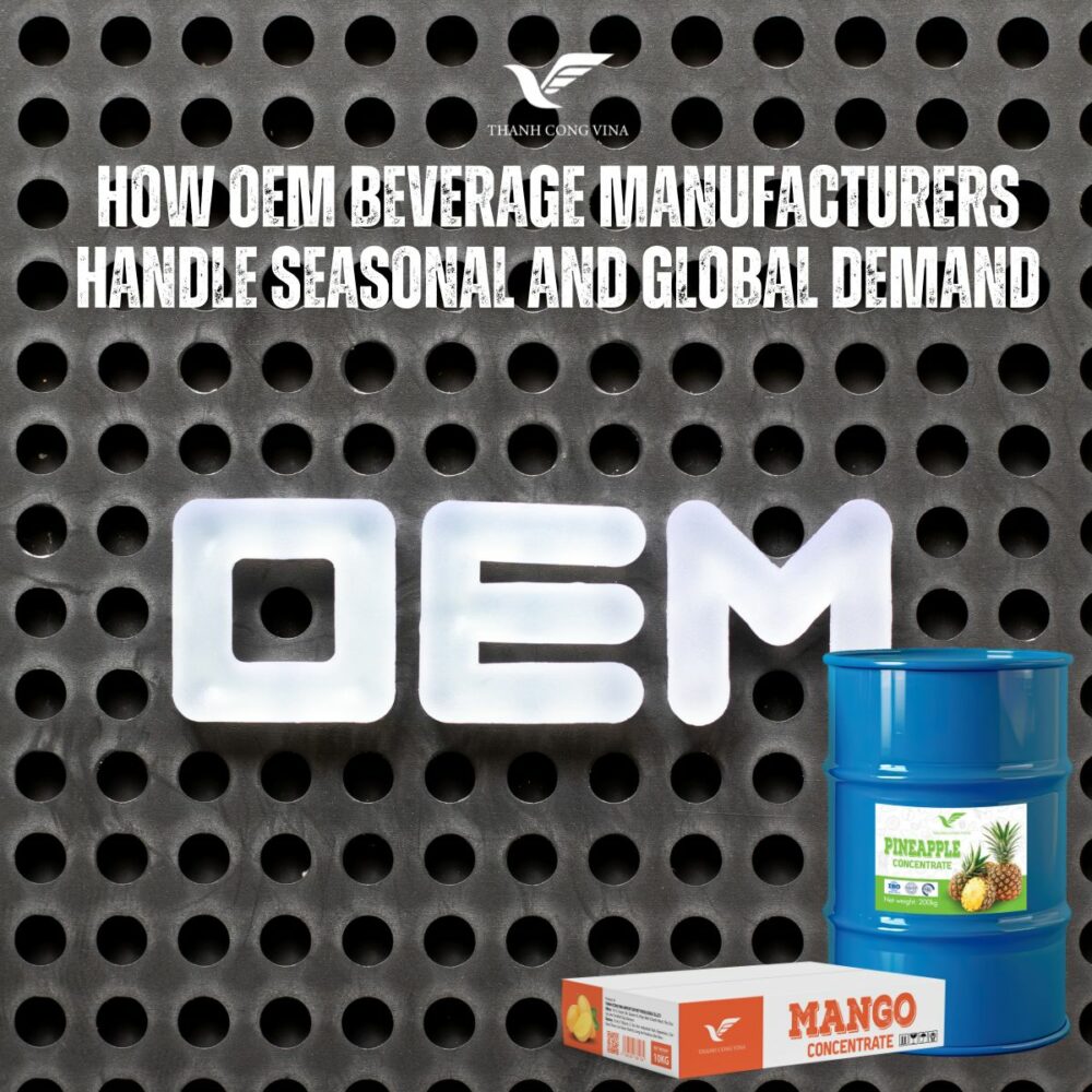 How OEM Beverage Manufacturers Handle Seasonal and Global Demand