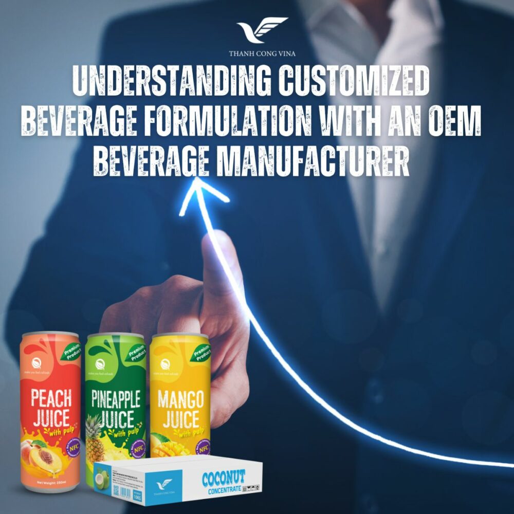Understanding Customized Beverage Formulation with an OEM Beverage Manufacturer