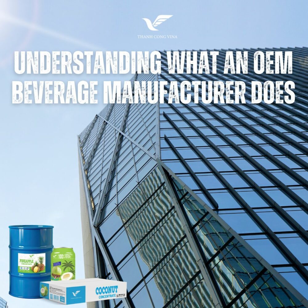 Understanding What an OEM Beverage Manufacturer Does
