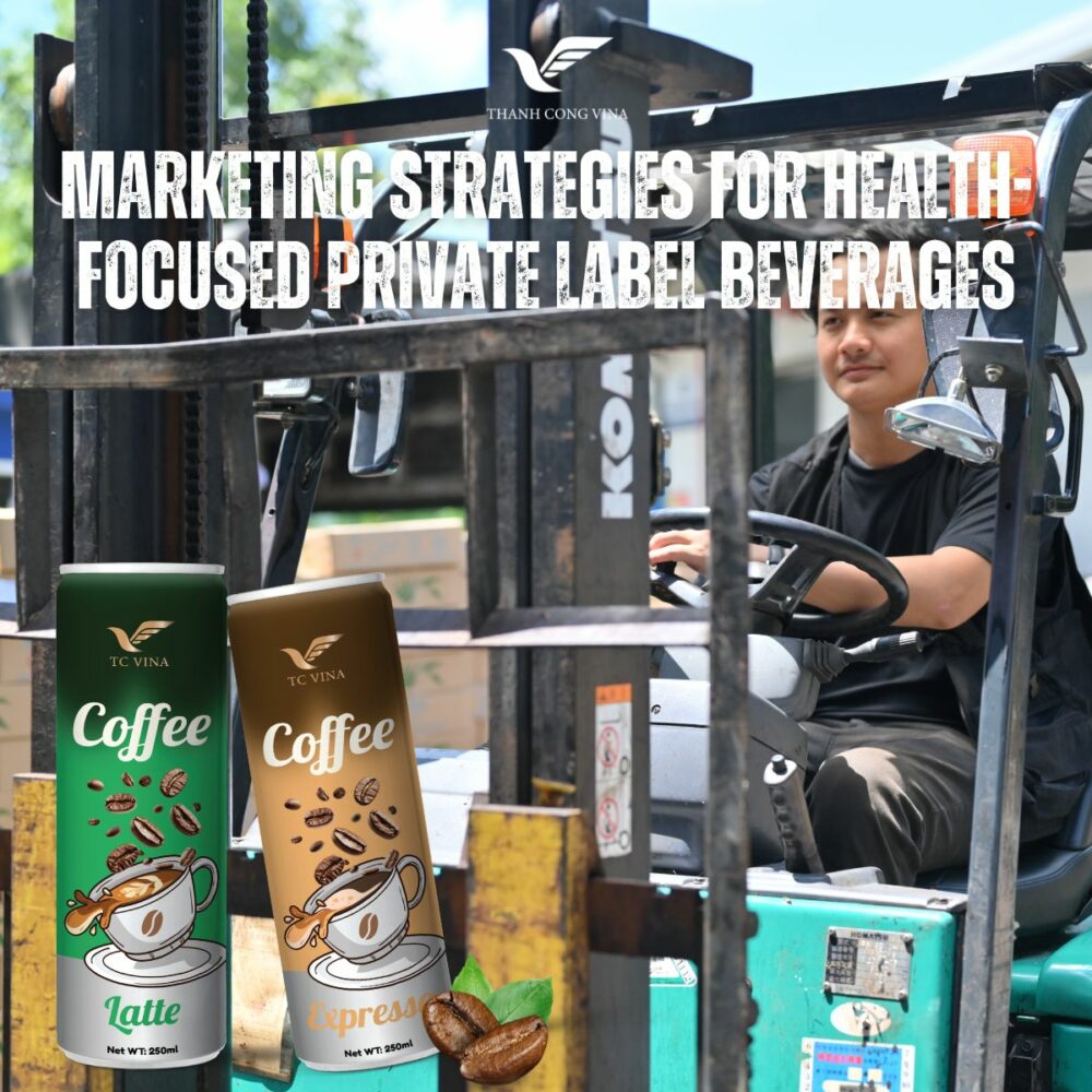 Marketing Strategies for Health-Focused Private Label Beverages