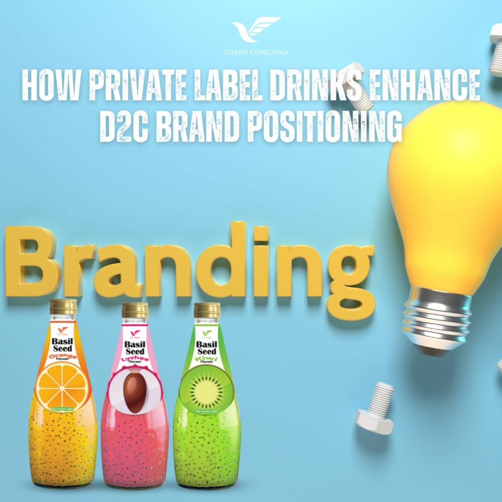 How Private Label Drinks Enhance D2C Brand Positioning