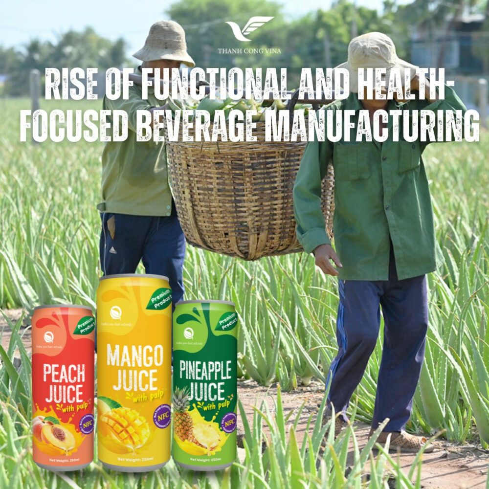 Rise of Functional and Health-Focused Beverage Manufacturing