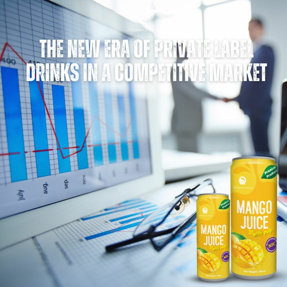 The New Era of Private Label Drinks in a Competitive Market