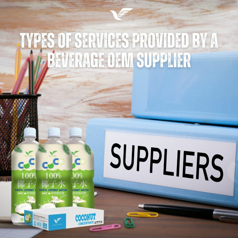 Types of Services Provided by a Beverage OEM Supplier