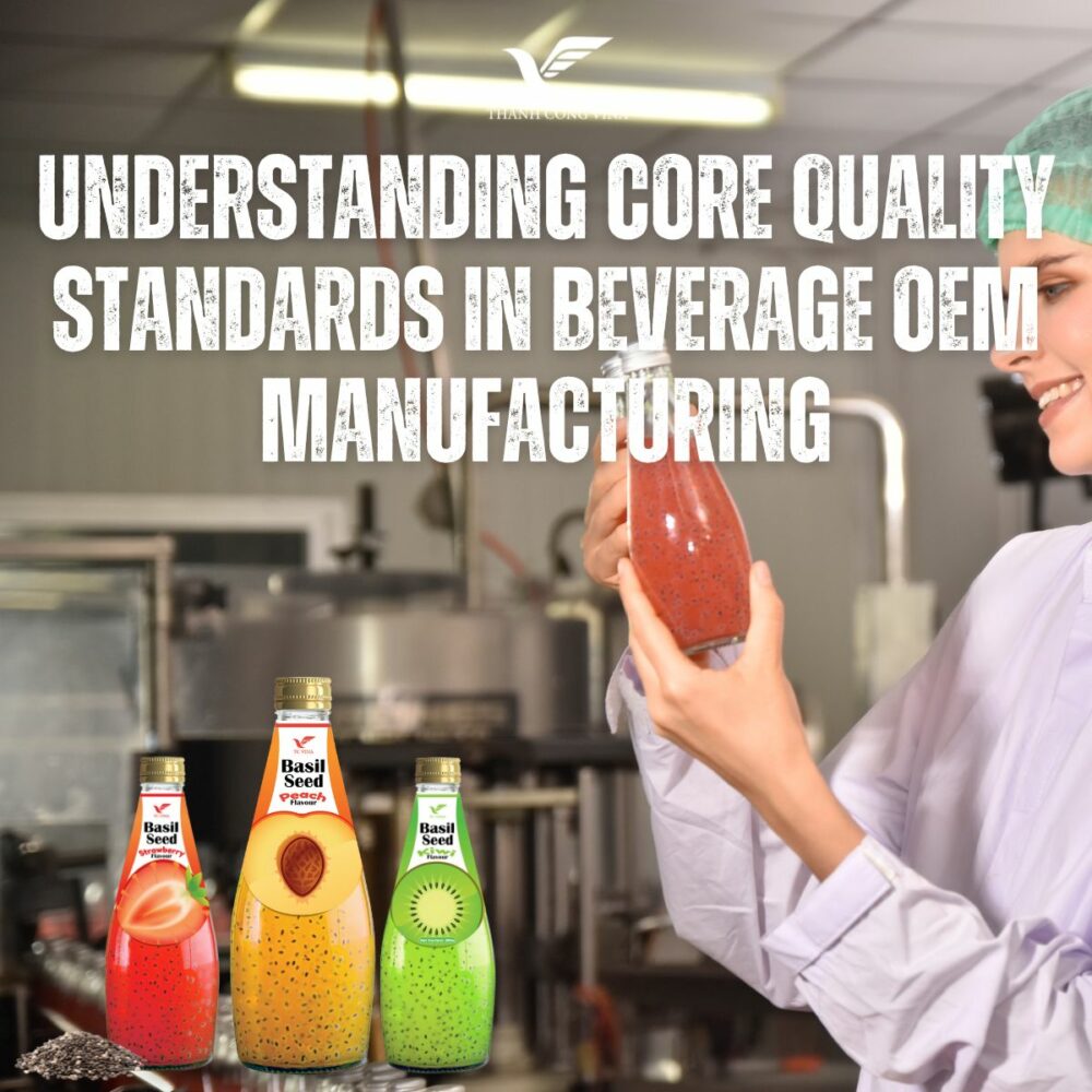 Understanding Core Quality Standards in Beverage OEM Supplier