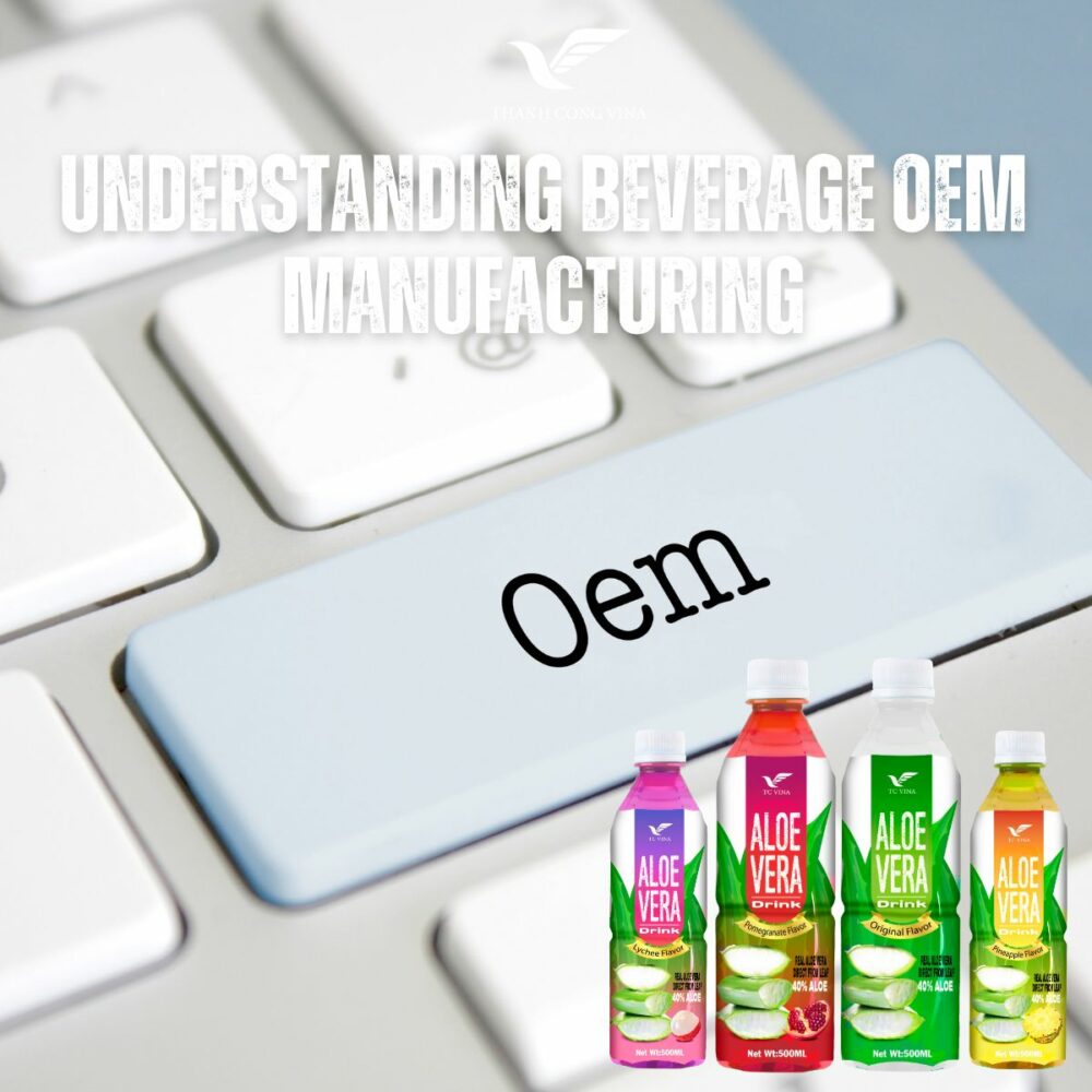 Understanding Beverage OEM Manufacturing
