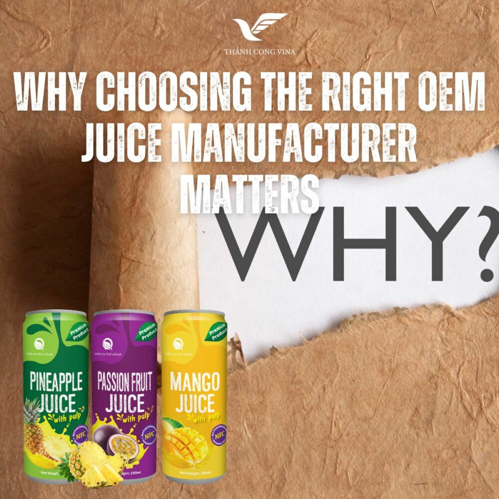 Why Choosing the Right OEM Juice Manufacturer Matters