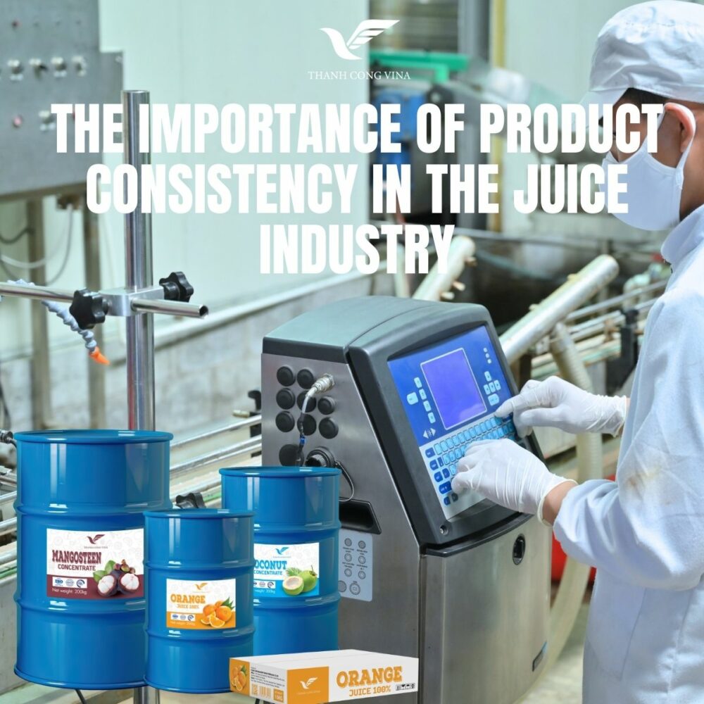 The Importance of Product Consistency in the Juice Industry