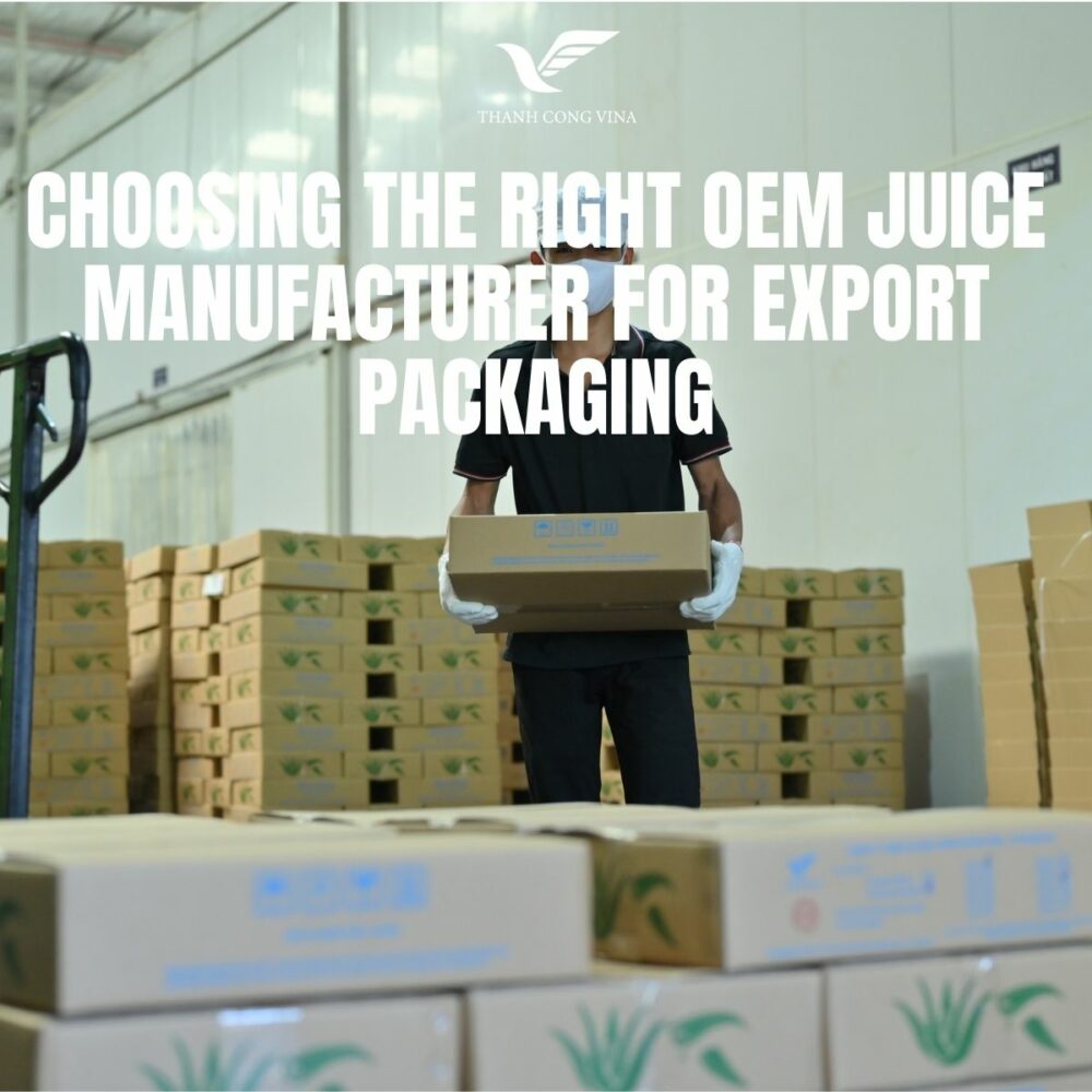 Choosing the Right OEM Juice Manufacturer for Export Packaging