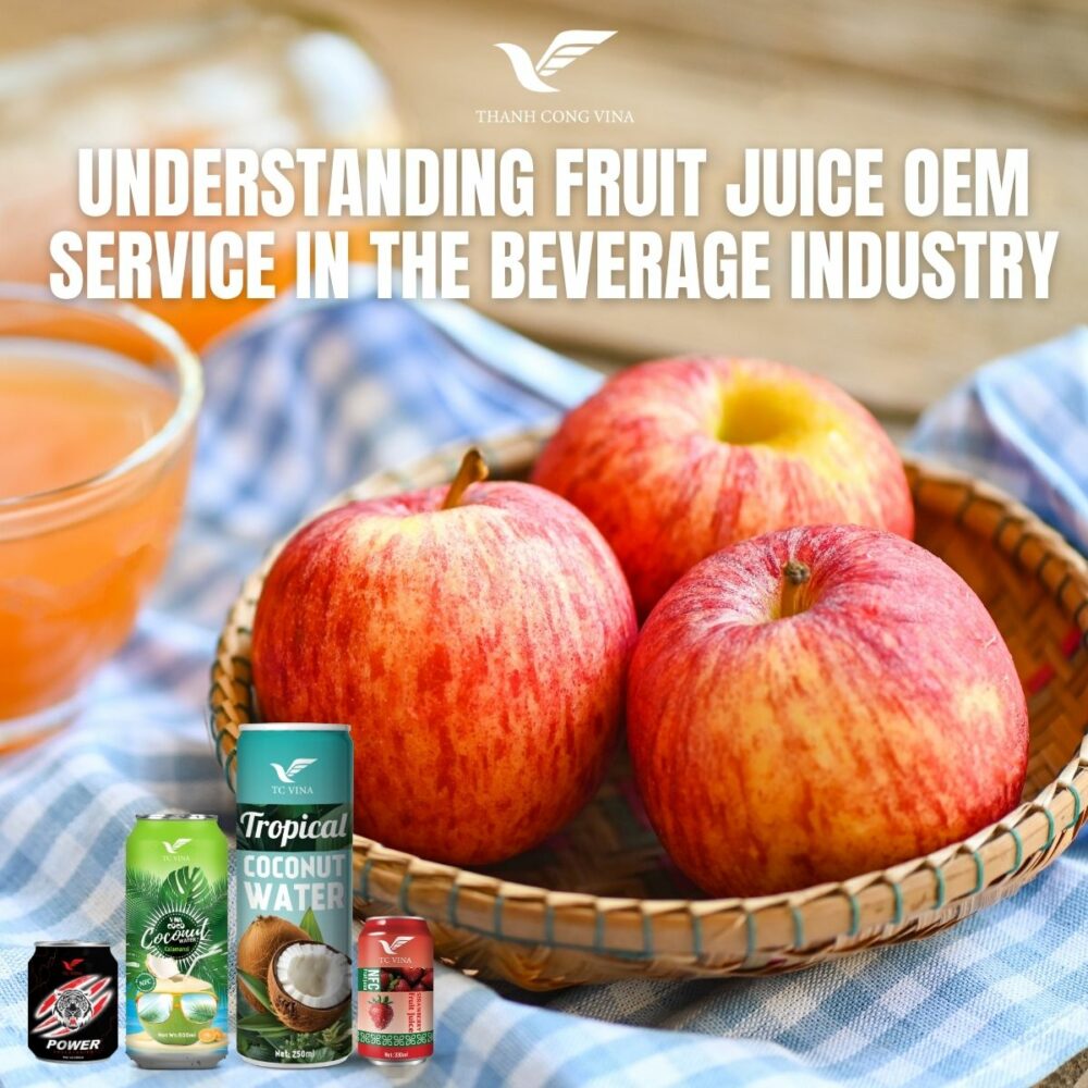 Understanding Fruit Juice OEM Service in the Beverage Industry