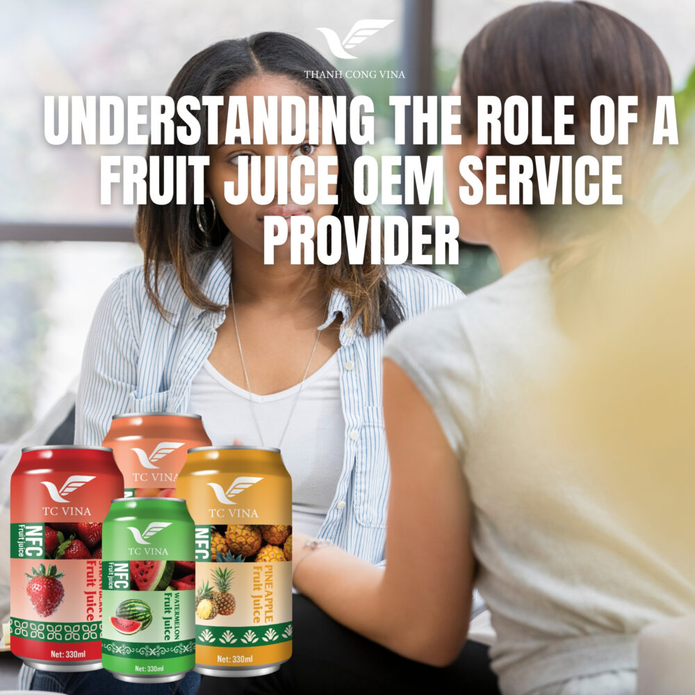 Understanding the Role of a Fruit Juice OEM Service Provider
