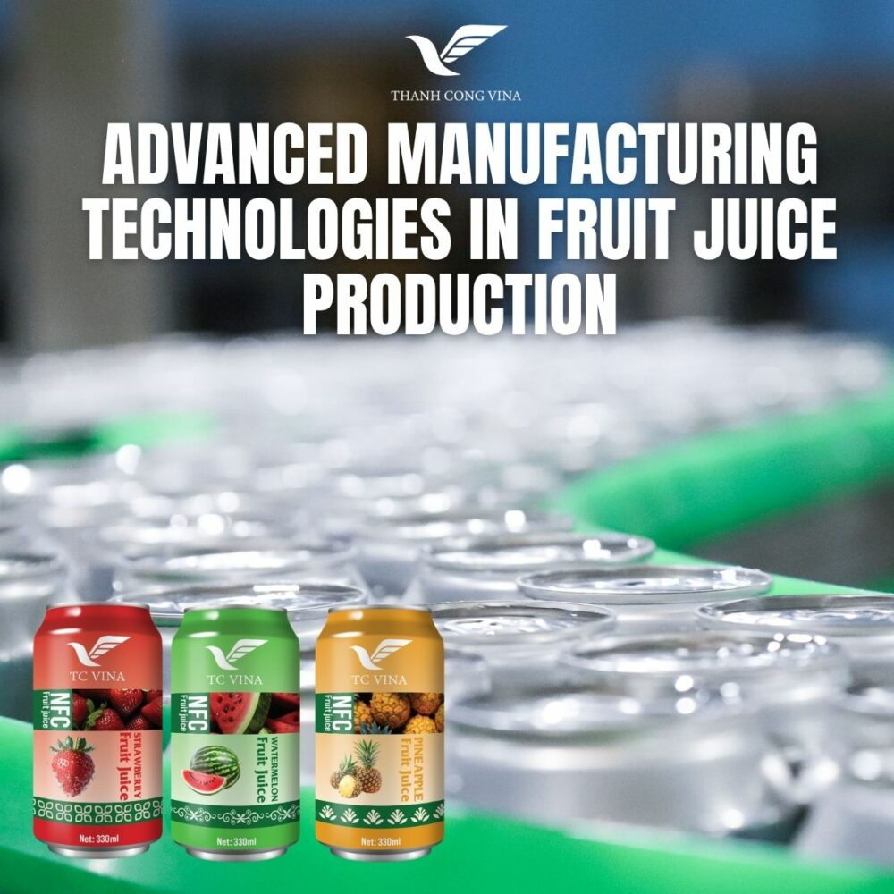 Advanced Manufacturing Technologies in Fruit Juice Production