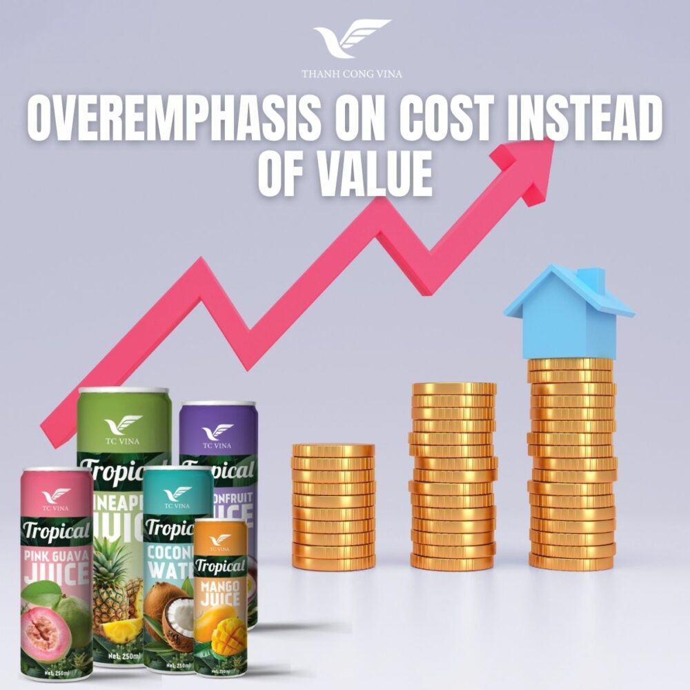Overemphasis on Cost Instead of Value