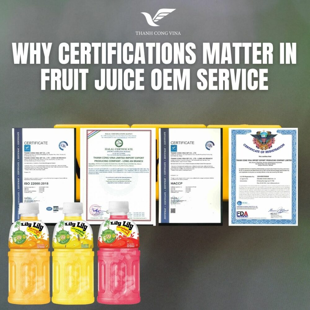 Why Certifications Matter in Fruit Juice OEM Service