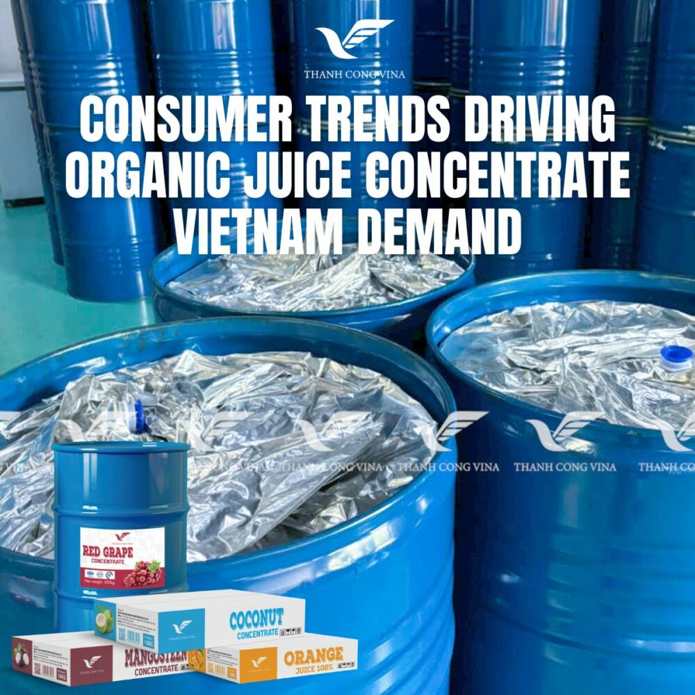 Consumer Trends Driving Organic Juice Concentrate Vietnam Demand