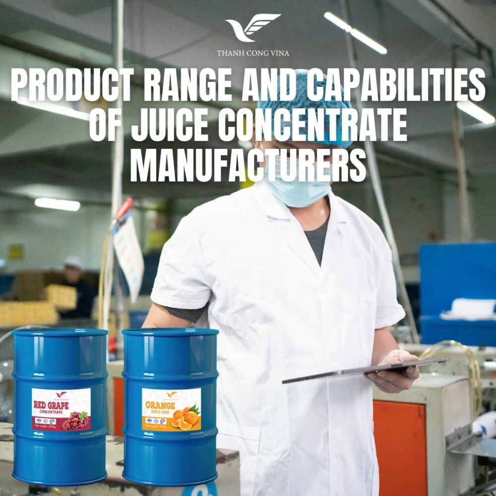 Product Range and Capabilities of Juice Concentrate Manufacturers