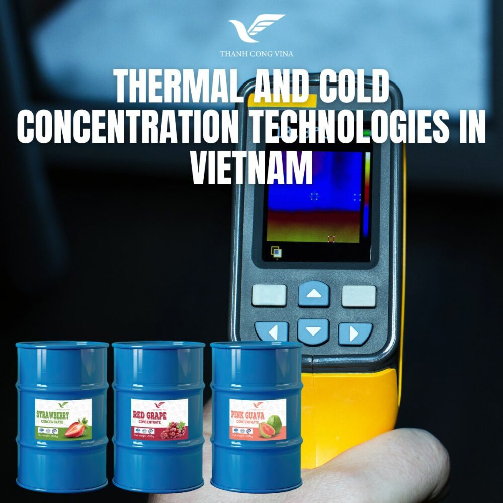 Thermal and Cold Concentration Technologies in Vietnam