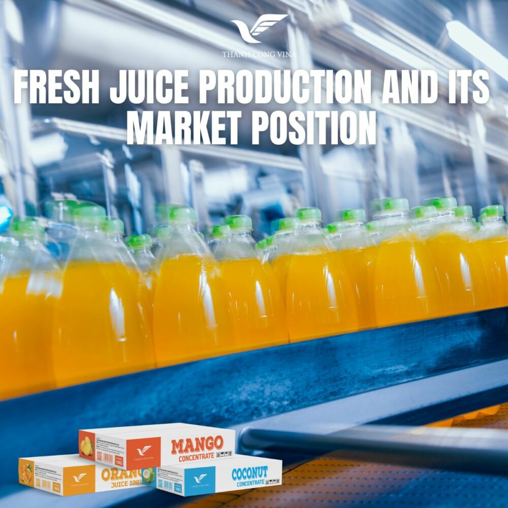 Fresh Juice Production and Its Market Position