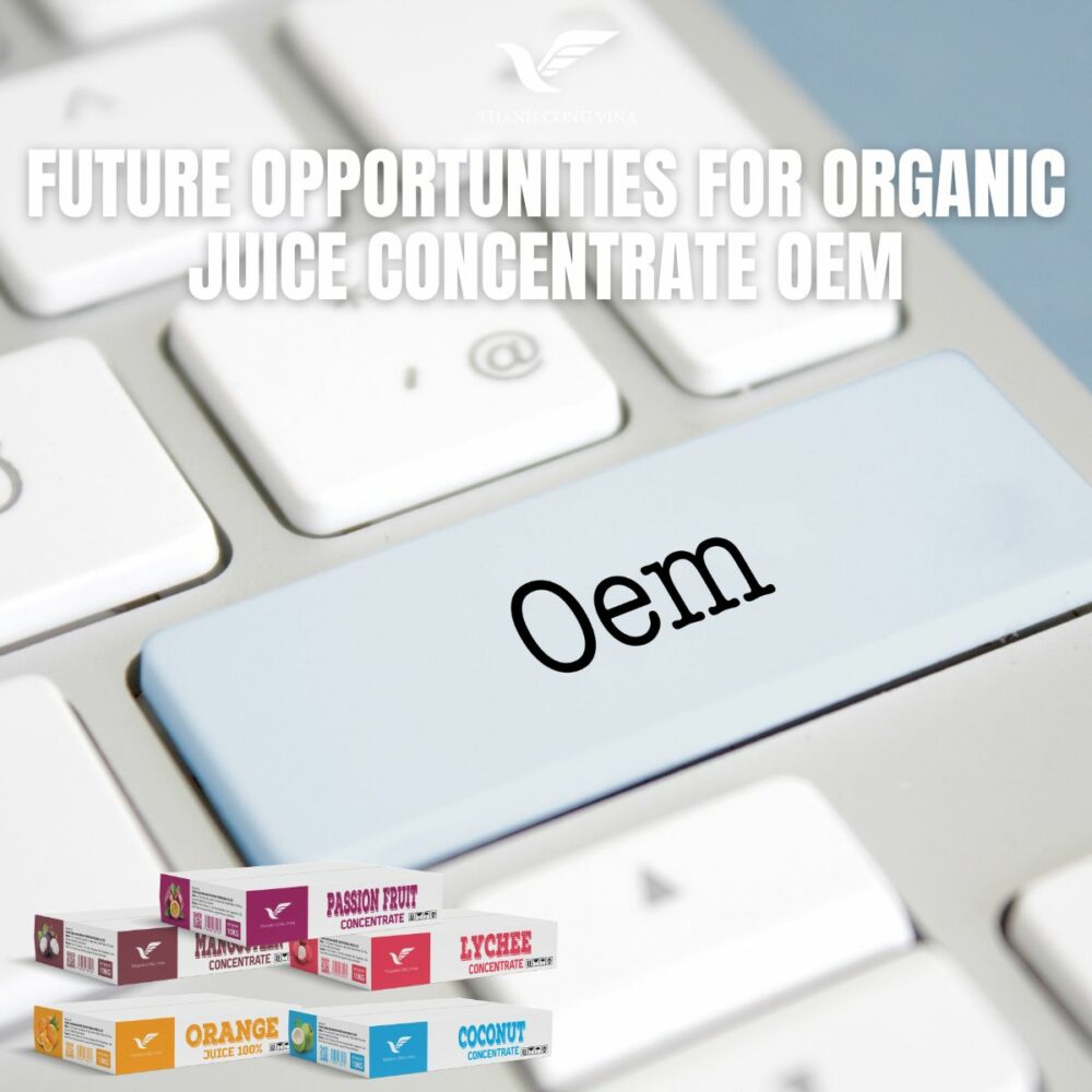 Future Opportunities for Organic Juice Concentrate OEM