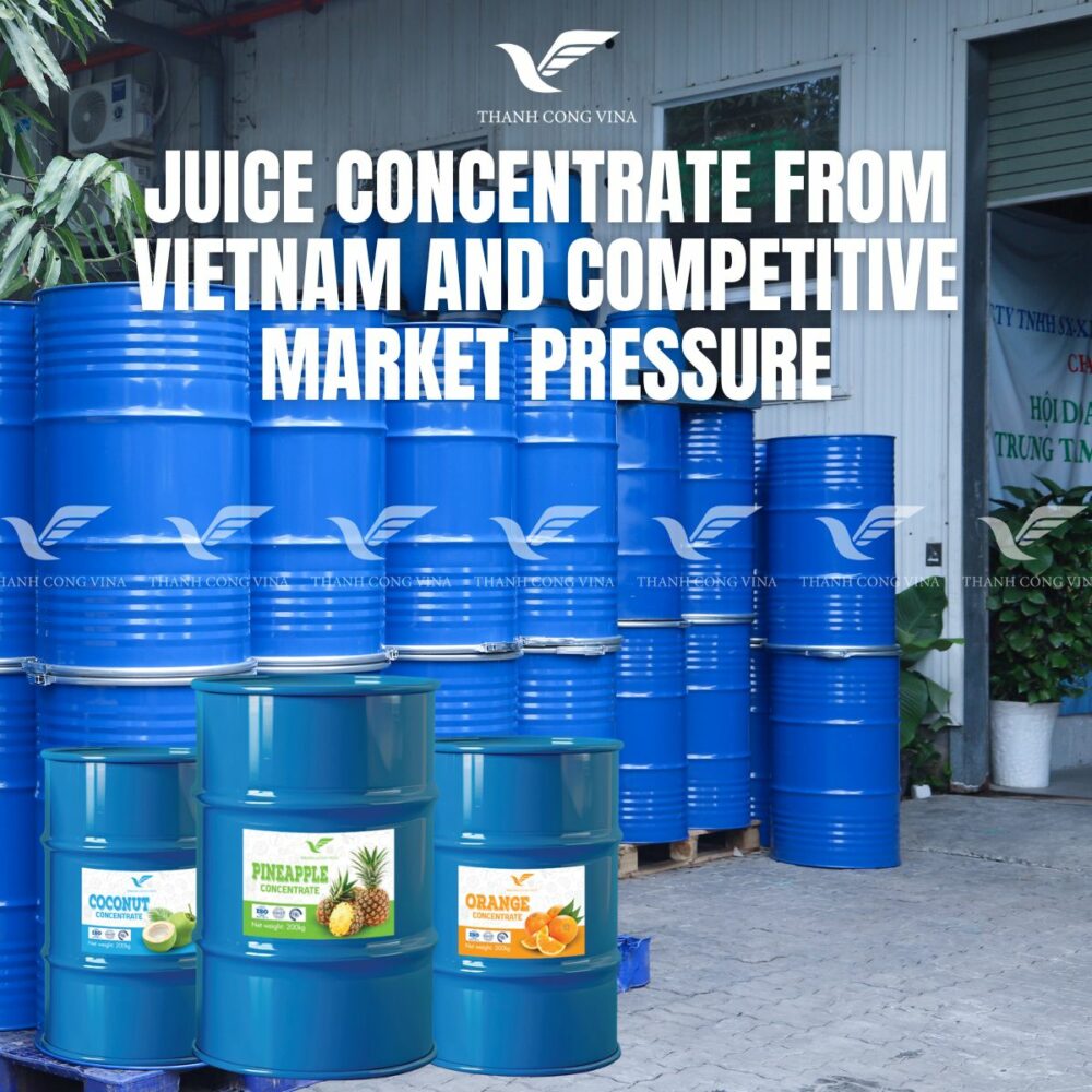Juice Concentrate from Vietnam and Competitive Market Pressure