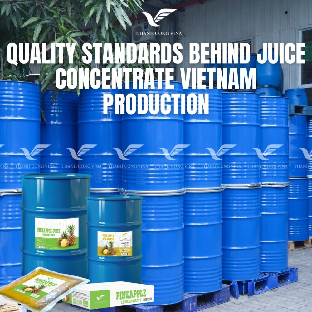 Quality Standards Behind Juice Concentrate Vietnam Production