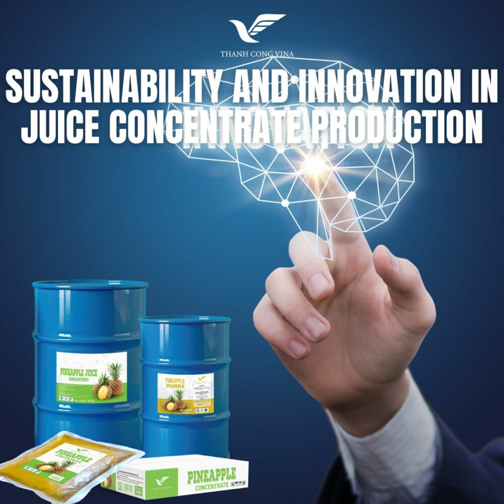 Sustainability and Innovation in Juice Concentrate Production