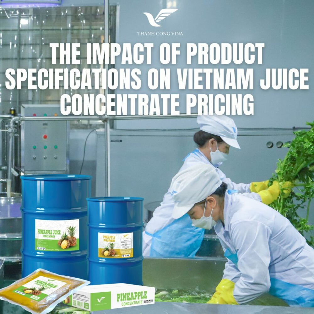 The Impact of Product Specifications on Vietnam Juice Concentrate Pricing