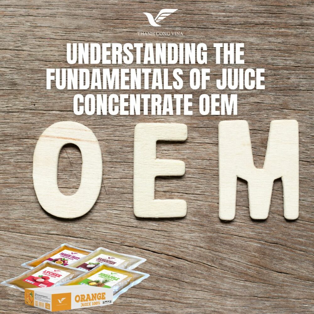 Understanding the Fundamentals of Juice Concentrate OEM