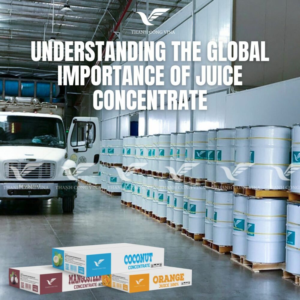 Understanding the Global Importance of Juice Concentrate