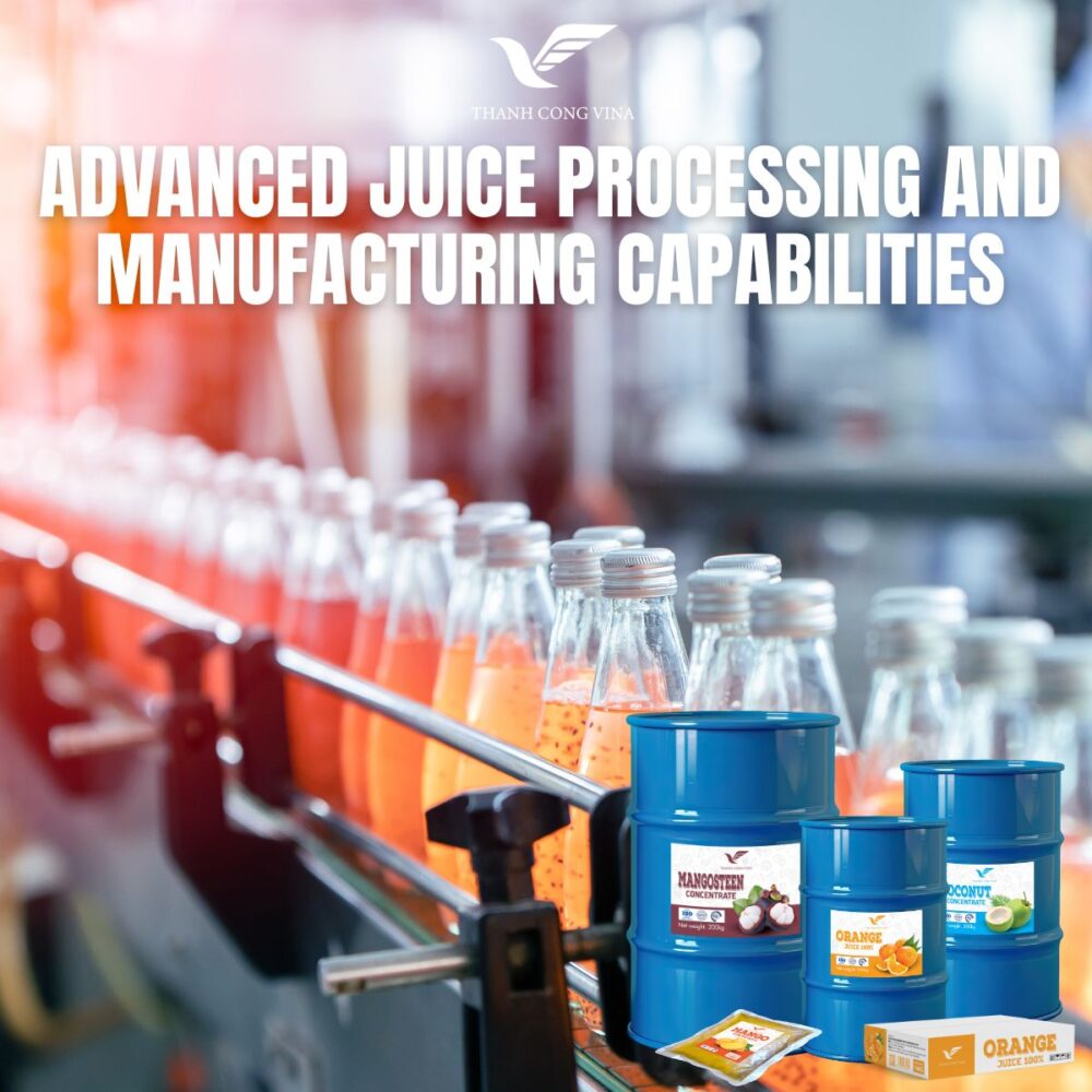 Advanced Juice Processing and Manufacturing Capabilities