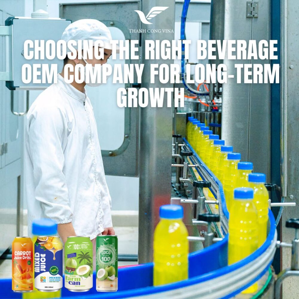 Choosing the Right Beverage OEM Company for Long-Term Growth