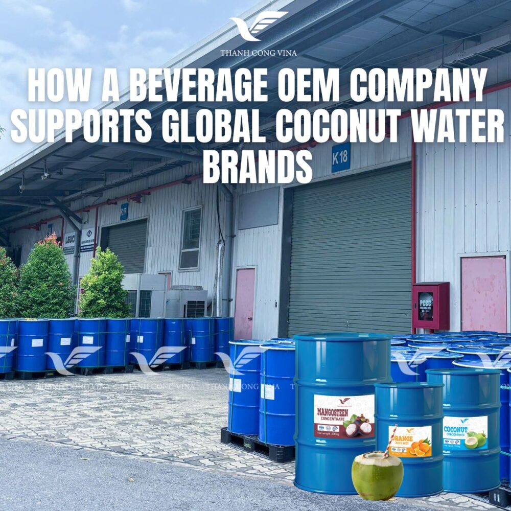 How a Beverage OEM Company Supports Global Coconut Water Brands