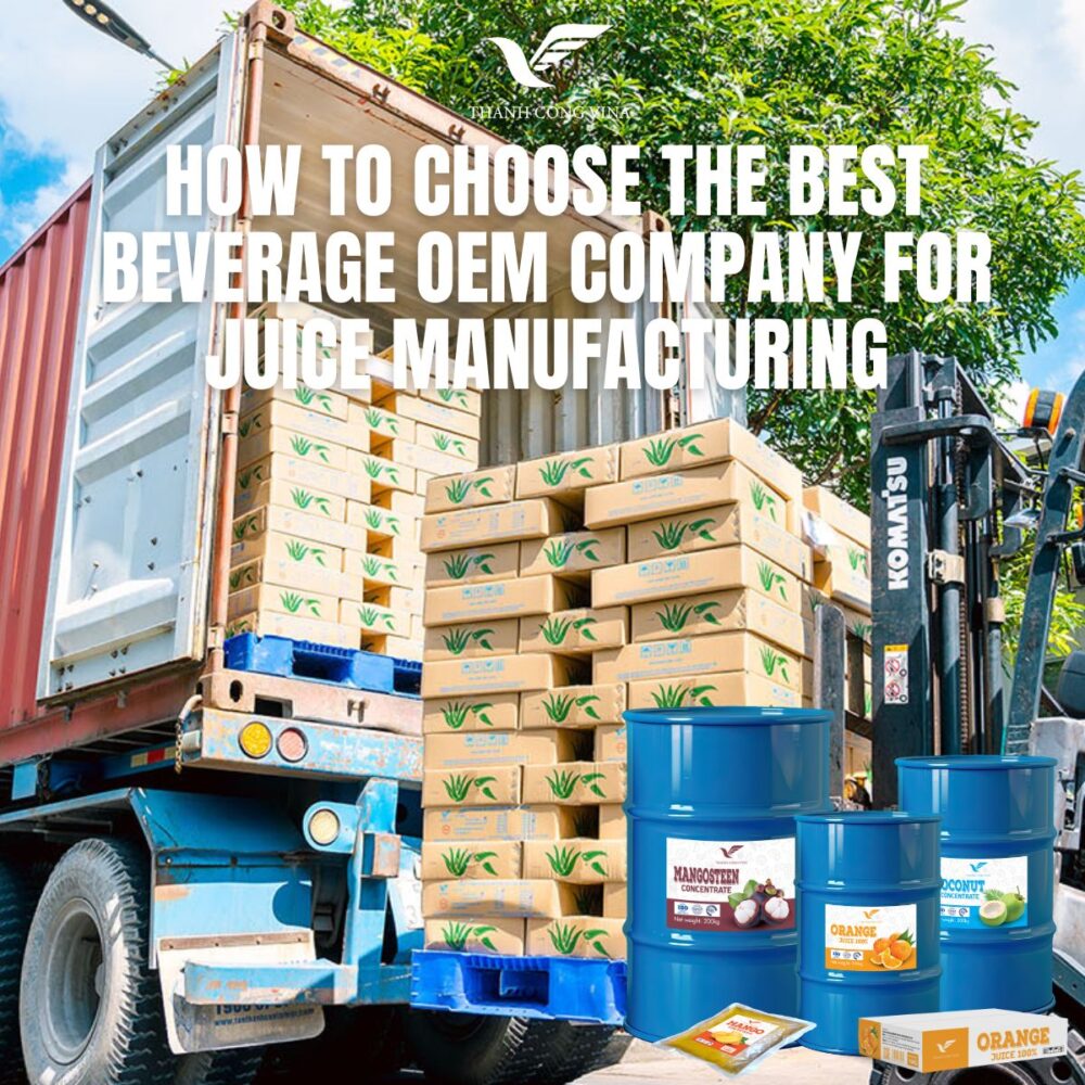 How to Choose the Best Beverage OEM Company for Juice Manufacturing