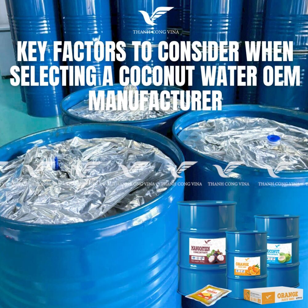 Key Factors to Consider When Selecting a Coconut Water OEM Manufacturer