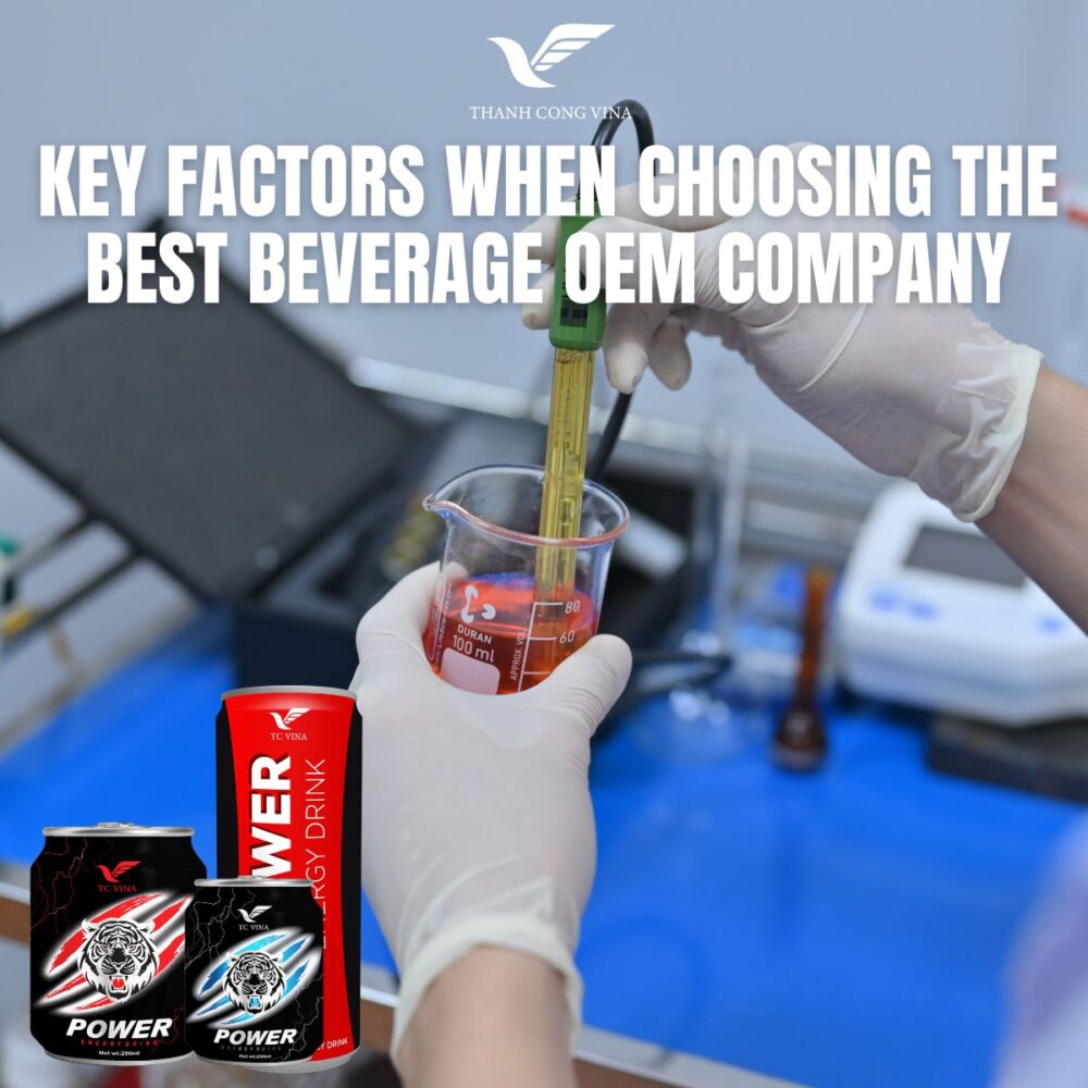 Key Factors When Choosing the Best Beverage OEM Company