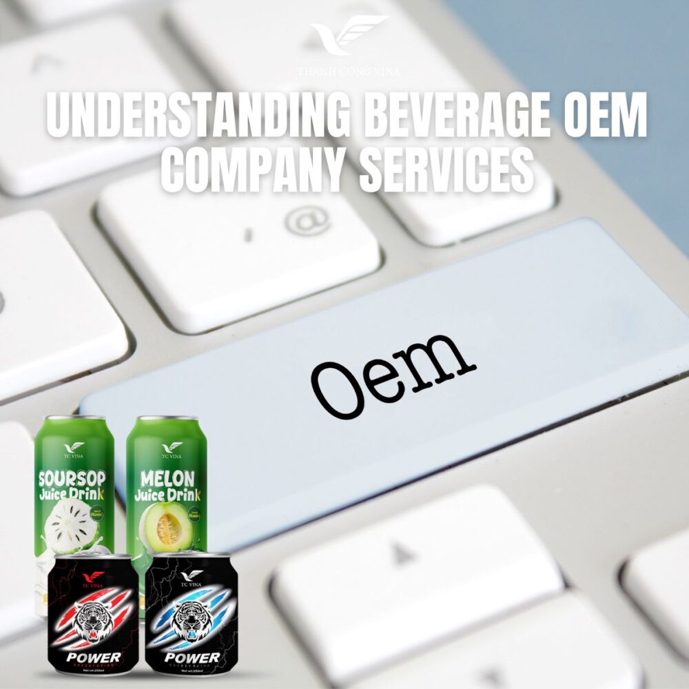 Understanding Beverage OEM Company Services