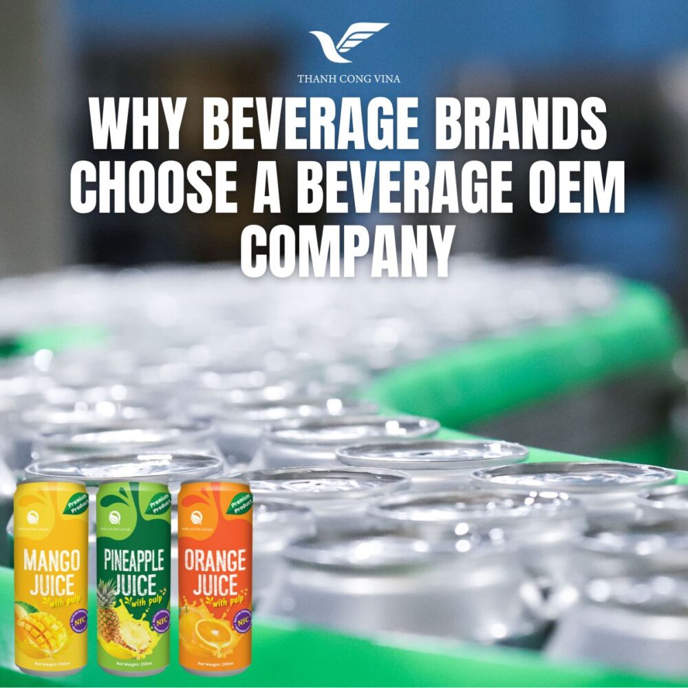 Why Beverage Brands Choose a Beverage OEM Company