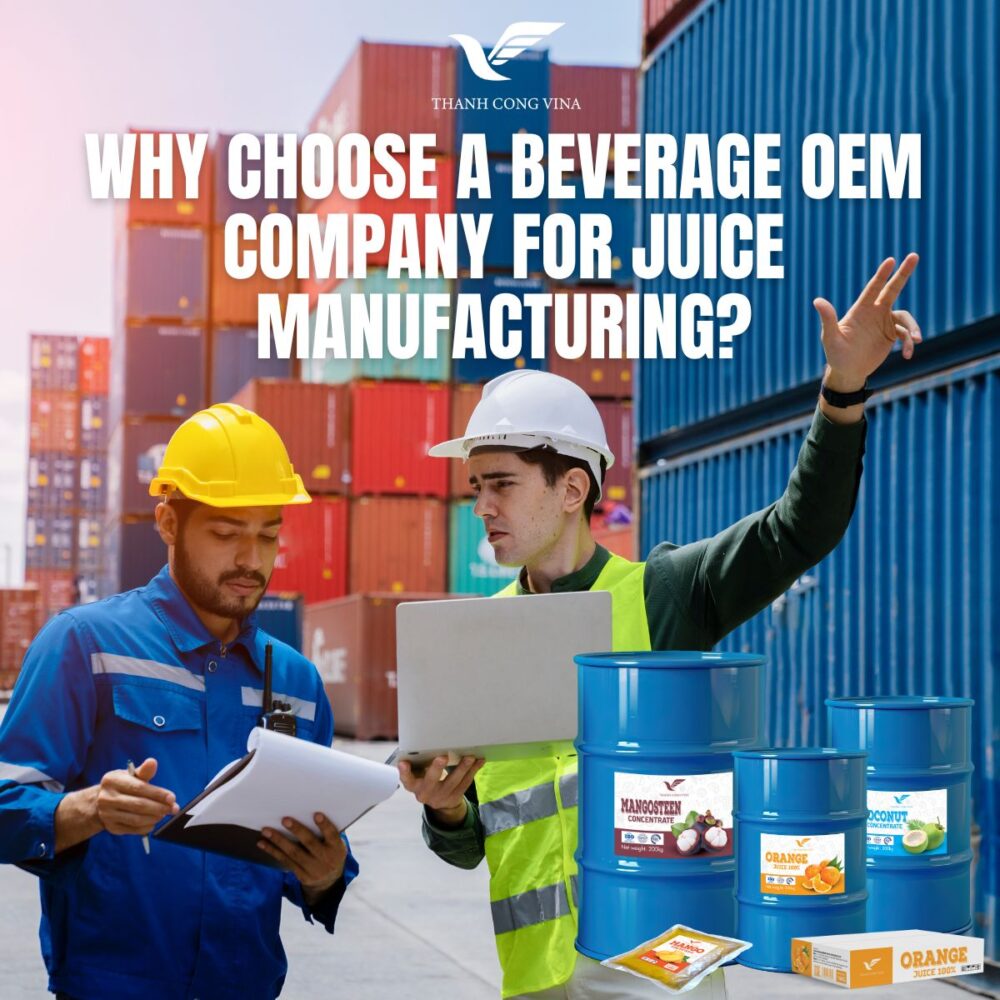 Why Choose a Beverage OEM Company for Juice Manufacturing?
