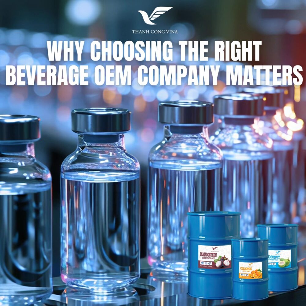 Why Choosing the Right Beverage OEM Company Matters