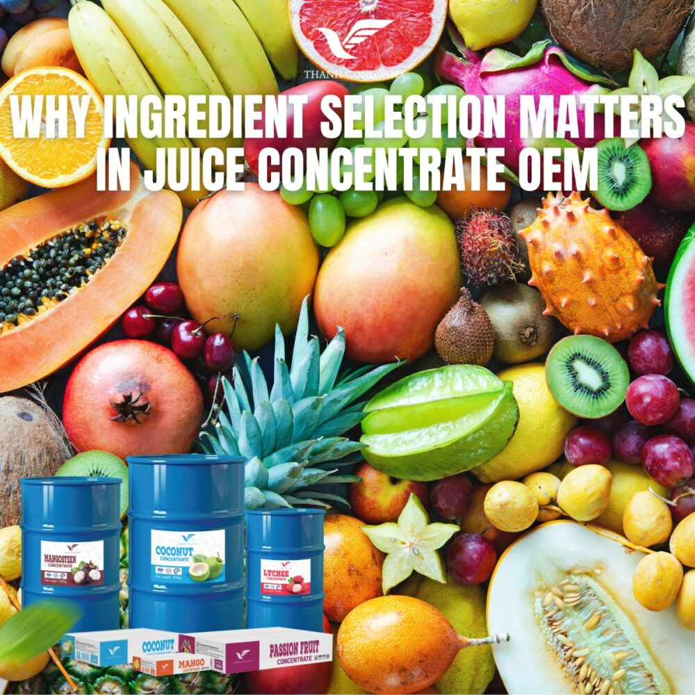 Why Ingredient Selection Matters in Juice Concentrate OEM