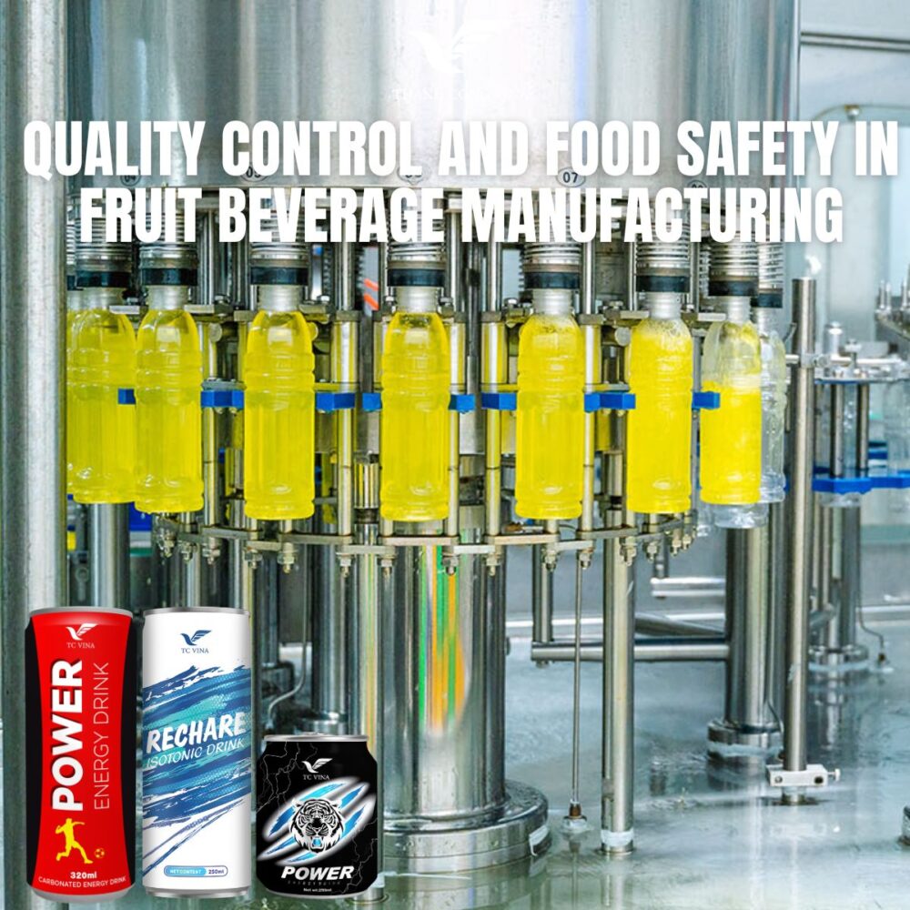 Quality Control and Food Safety in Fruit Beverage Manufacturing