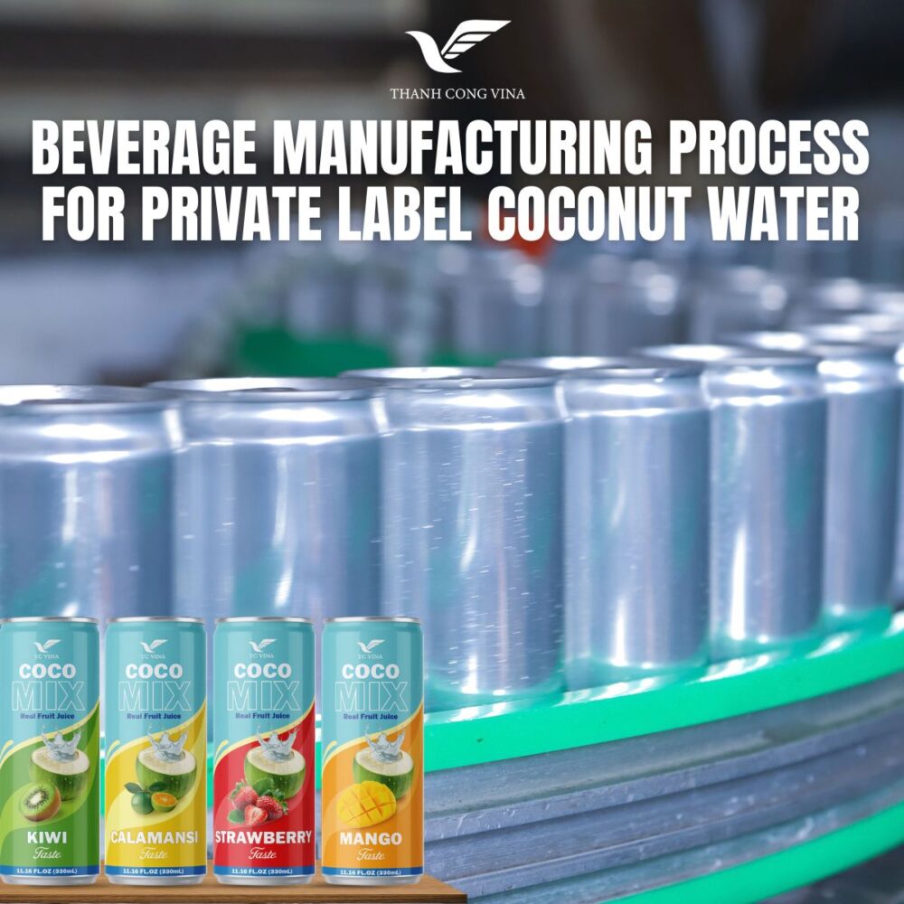 Beverage Manufacturing Process for Private Label Coconut Water