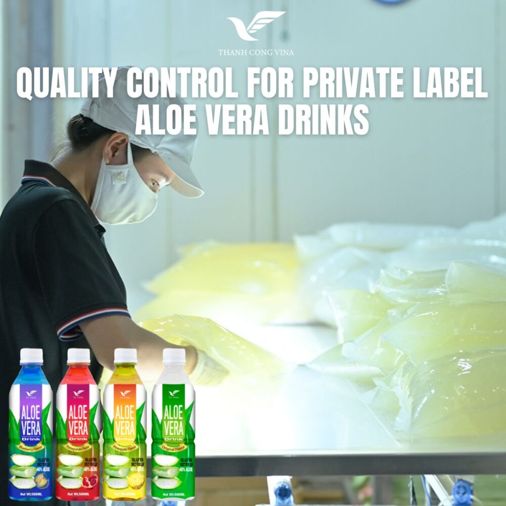 Quality Control for Private Label Aloe Vera Drinks