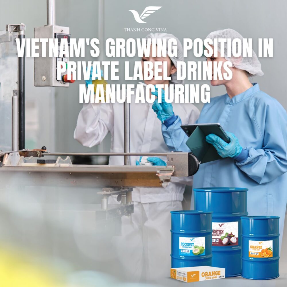 Vietnam's Growing Position in Private Label Drinks Manufacturing